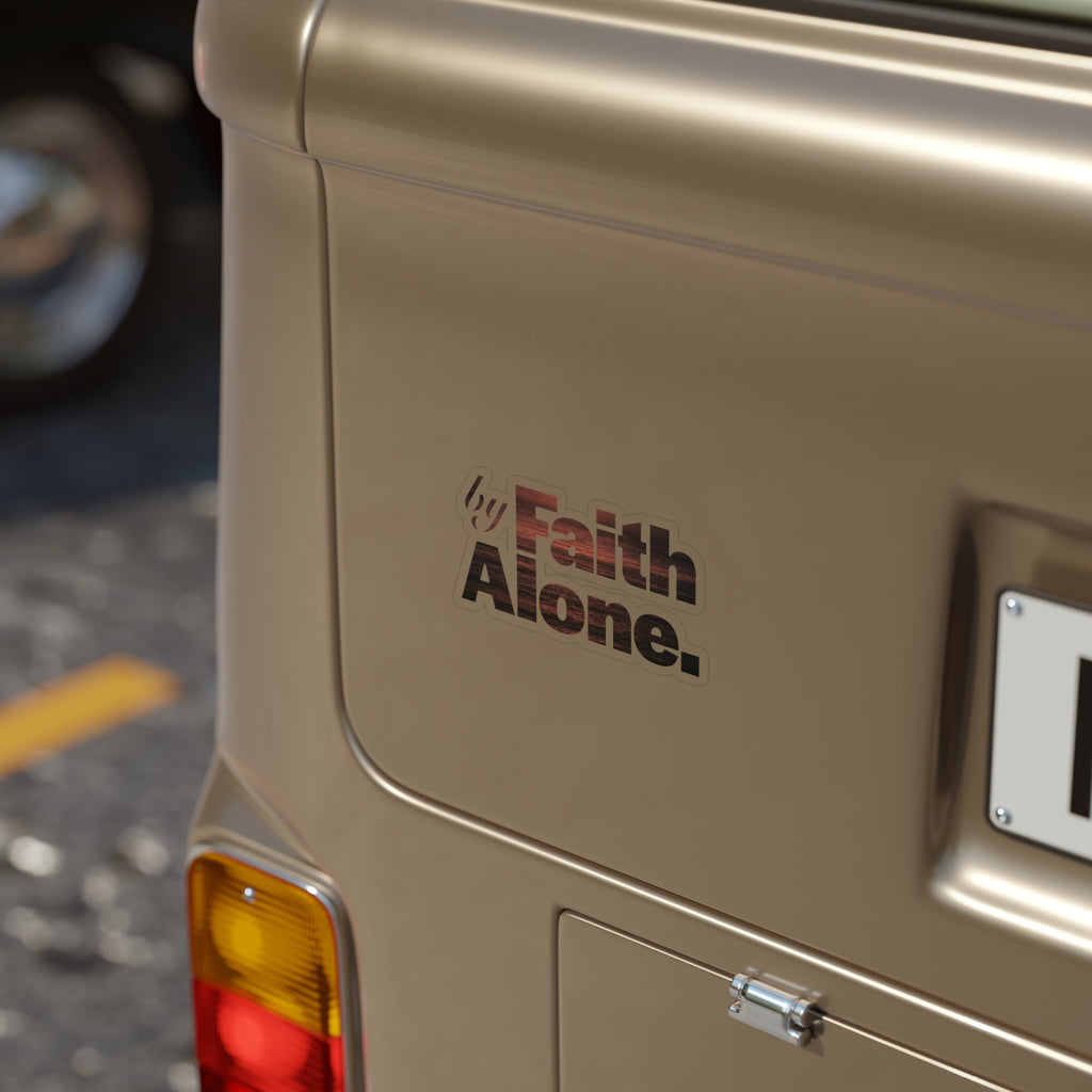 Die-Cut Sticker – "by Faith Alone." Transparent Outdoor Vinyl